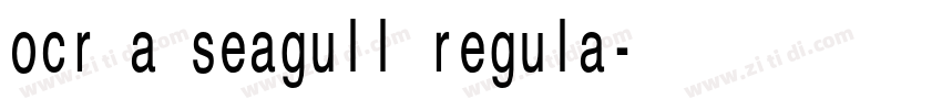 ocr a seagull regula字体转换